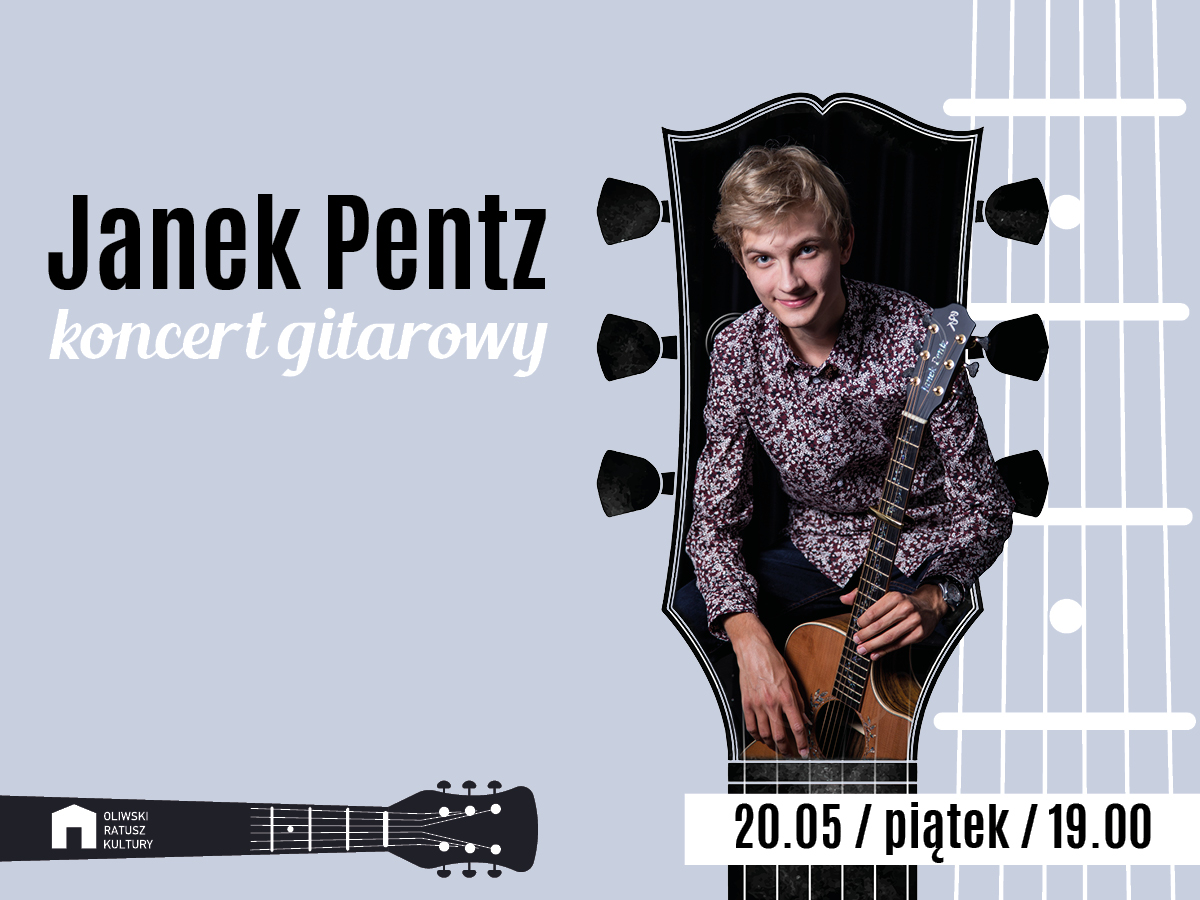 baner promujący koncert gitarowy Janka Pentza 20 maja 2022 roku o godzinie 19.00. Na zdjęciu młody chłopak w kolorowej koszuli i ciemnych spodniach trzymający w dłoniach gitarę