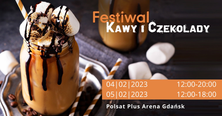 baner promujący targi Festiwal Kawy i Czekolady 4 -5 lutego w Polsat Plus Arenie w Gdańsku